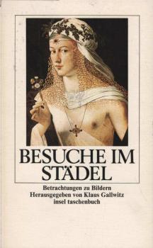 Besuche im Städel : Betrachtungen zu Bildern.