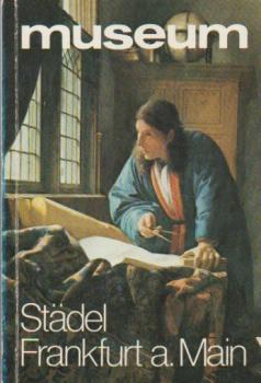 Museum. Städelsches Kunstinstitut, Städtische Galerie Frankfurt am Main.