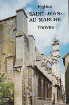 Eglise Saint-Jean-Au-Marche Troyes