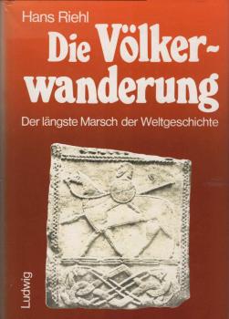 Die Völkerwanderung : d. längste Marsch d. Weltgeschichte.