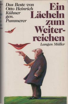 Ein Lächeln zum Weiterreichen : das Beste von Otto Heinrich Kühner gen. Pummerer