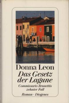 Das Gesetz der Lagune : Commissario Brunettis zehnter Fall ; Roman.