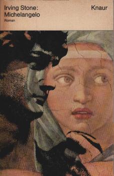 Michelangelo. Inferno und Ekstase. Biographischer Roman.