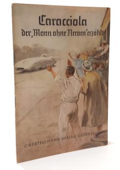 Caracciola, der "Mann ohne Nerven" erzählt.