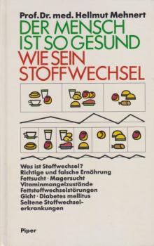 Der Mensch ist so gesund wie sein Stoffwechsel.