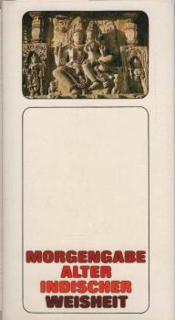 Morgengabe alter indischer Weisheit