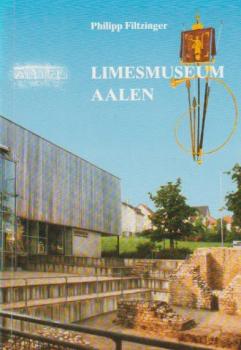 Limesmuseum Aalen : [Zweigmuseum des Württembergischen Landesmuseums Stuttgart].