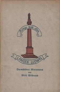 Rings um den langen Ludwig : Darmstädter Miniaturen.