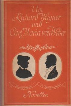 Um Richard Wagner und Carl Maria von Weber.