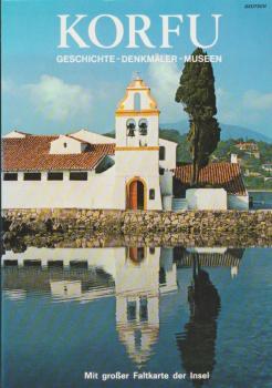 Korfu : Geschichte - Denkmäler - Museen.