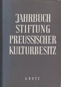 Jahrbuch Preußischer Kulturbesitz 1962. Vermächtnis und Verpflichtung.