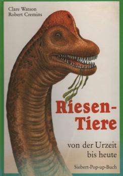Riesen-Tiere von der Urzeit bis heute.