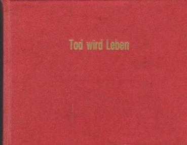 Stimmen der Meister; Teil: [2]., Tod wird Leben