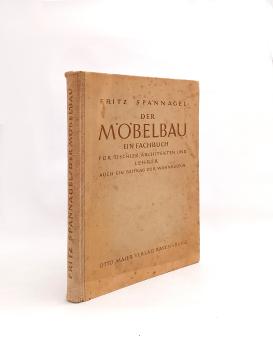 Der Möbelbau. Ein Fachbuch für Tischler, Architekten und Lehrer. Auch ein Beitrag zur Wohnkultur