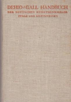 Handbuch der deutschen Kunstdenkmäler; Teil: Pfalz und Rheinhessen.