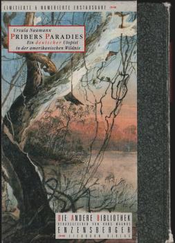 Pribers Paradies : ein deutscher Utopist in der amerikanischen Wildnis.