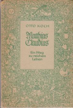 Matthias Claudius : E. Weg z. reichem Leben.