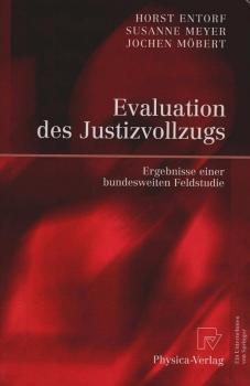 Evaluation des Justizvollzugs : Ergebnisse einer bundesweiten Feldstudie.