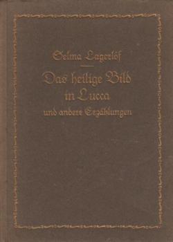 Das heilige Bild in Lucca und andere Erzählungen.