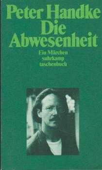 Die Abwesenheit : ein Märchen.