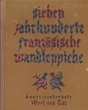 Sieben Jahrhunderte französische Wandteppiche.