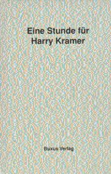 Eine Stunde für Harry Kramer.