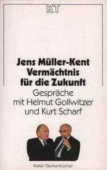Vermächtnis für die Zukunft : Gespräche mit Helmut Gollwitzer und Kurt Scharf.