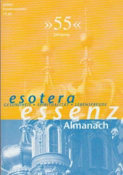 esotera essenz. Gesundheit, Spiritualität, Lebensfreude. Almanach 2003. 55. Jahrgang.