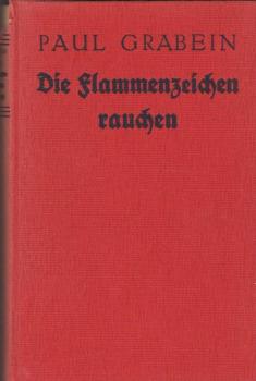 Die Flammenzeichen rauchen ... : Roman aus d. Zeit d. Freiheitskriege.