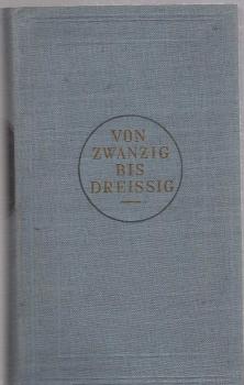 Von Zwanzig bis Dreissig : Autobiographisches.