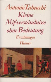 Kleine Missverständnisse ohne Bedeutung : Erzählungen.