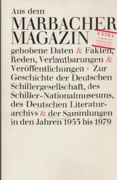 Bernhard Zeller überreicht von seinen Mitarbeitern. Aus dem Marbacher Magazin gehobene Daten & Fakten, Reden, Verlautbarungen & Veröffentlichungen. Zur Geschichte der Deutschen Schillergesellschaft, des Schiller-Nationalmuseums, des Deutschen Literaturarc
