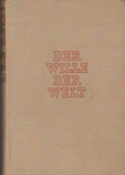 Der Wille der Welt : Eine Reise zu sich selbst.