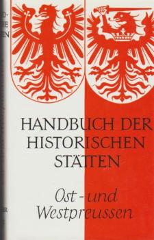 Handbuch der historischen Stätten; Teil: Ost- und Westpreussen.