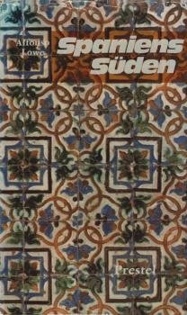Spaniens Süden : ein Führer.
