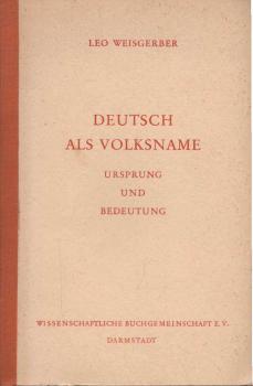 Deutsch als Volksname. Ursprung und Bedeutung