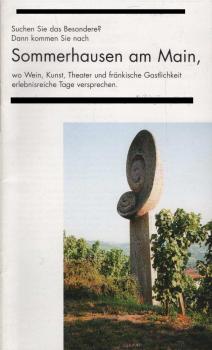 Sommerhausen am Main, wo Wein, Kunst, Theater und fränkische Gastlichkeit erlebnisreiche Tage versprechen (Werbebroschüre)