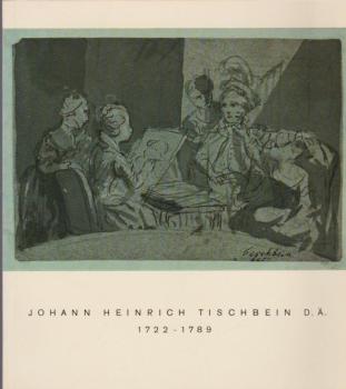 Johann Heinrich Tischbein der Altere : 1722 - 1789. (Der Kasseler Tischbein.) Gemälde u. Zeichnungen. Ausstellung im Schloss Bellevue, Schöne Aussicht, vom 26. Juni bis Sept. 1964, in Zusammenarb. mit d. Staatl. u. Städt. Kunstsammlungen Kassel im Jahr d.