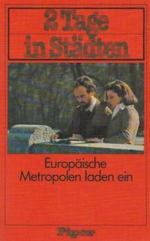 2 [Zwei] Tage in Städten : europ. Metropolen laden ein.