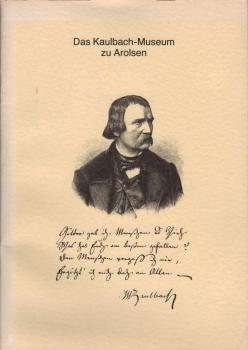 Das Kaulbach-Museum zu Arolsen - Katalog -