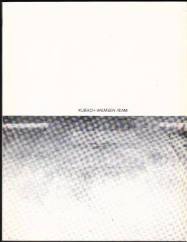 Kubach-Wilmsen-Team : [dieser Werkkatalog wurde anlässl. d. Wanderausstellung "Stein" hrsg.].