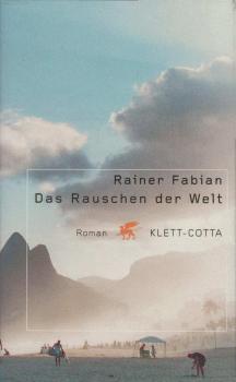 Das Rauschen der Welt : Roman.
