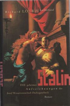 Stalin : die geheimen Aufzeichnungen des Jossif Wissarionowitsch Dschugaschwili ; Roman.