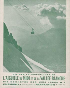 Cie des telepherique de l'Aiguille du Midi et de la Vallee Blanche. Die höchsten der Welt (3842 m.) (Faltprospekt)