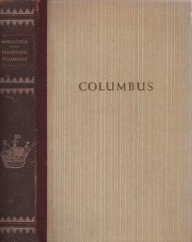 Christoph Columbus. Das Leben des sehr hochmögenden Señor Don Cristóbal Colón.