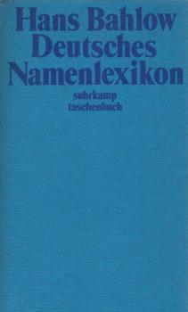 Deutsches Namenlexikon. Familien- und Vornamen nach Ursprung und Sinn erklärt
