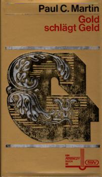 Gold schlägt Geld.