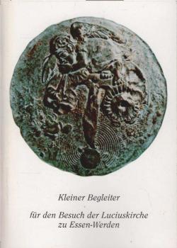 Kleiner Begleiter für den Besuch der Luciuskirche zu Essen-Werden.