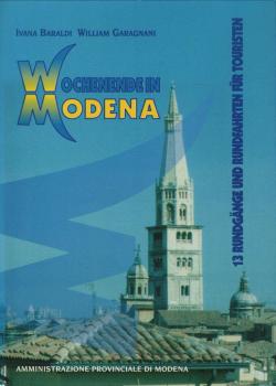 Wochenende in Modena. 13 Rundgänge und Rundfahrten für Touristen