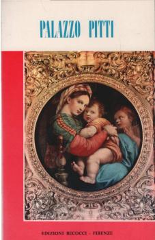 Palazzo Pitti : e i suoi tesori d'arte ; guida pratica ed illustrata ...